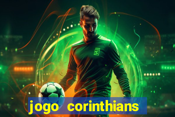 jogo corinthians hoje futemax